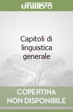 Capitoli di linguistica generale