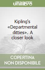 Kipling's «Departmental ditties». A closer look libro