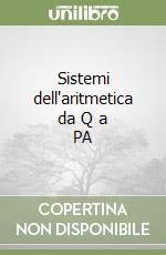 Sistemi dell'aritmetica da Q a PA libro