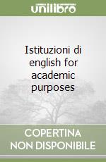 Istituzioni di english for academic purposes libro