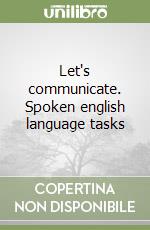 Let's communicate. Spoken english language tasks libro