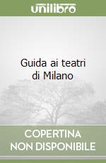 Guida ai teatri di Milano