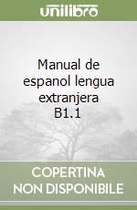 Manual de espanol lengua extranjera B1.1 libro