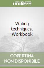 Writing techniques. Workbook