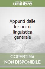 Appunti dalle lezioni di linguistica generale libro