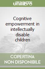 Cognitive empowerment in intellectually disable children