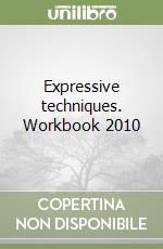Expressive techniques. Workbook 2010