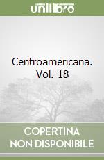 Centroamericana. Vol. 18