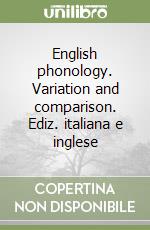 English phonology. Variation and comparison. Ediz. italiana e inglese