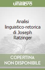 Analisi linguistico-retorica di Joseph Ratzinger libro