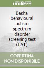 Basha behavioural autism spectrum disorder screening test (BAT) libro