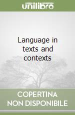 Language in texts and contexts libro