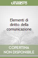 Elementi di diritto della comunicazione