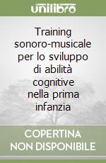 Training sonoro-musicale per lo sviluppo di abilità cognitive nella prima infanzia