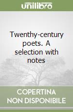 Twenthy-century poets. A selection with notes