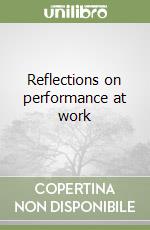 Reflections on performance at work