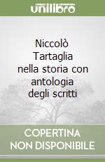 Niccolò Tartaglia nella storia con antologia degli scritti libro