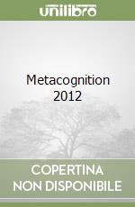 Metacognition 2012