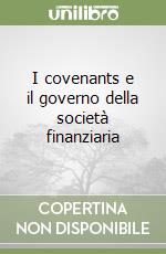 I covenants e il governo della società finanziaria