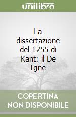 La dissertazione del 1755 di Kant: il De Igne libro