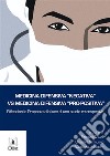 Medicina difensiva «negativa» vs medicina difensiva «pro-positiva». Riflessioni e proposte alla luce di uno studio retrospettivo libro