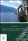 Il Garda, l'angolo più delizioso d'Italia. Testimonianze e ricordi di viaggio da Der Bote vom Gardasee libro