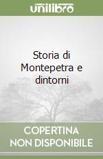 Storia di Montepetra e dintorni