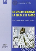 Lo spazio narrativo: la fiaba e il gioco libro