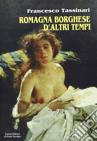 Romagna borghese d'altri tempi
