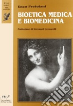 Bioetica medica e biomedicina libro