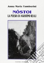 Nóstoi. La poesia di Agostino Reali libro