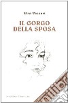 Il gorgo della sposa libro di Vaccari Elsa