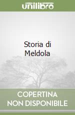 Storia di Meldola libro