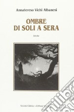 Ombre di soli a sera libro