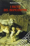 I frutti del biancospino libro