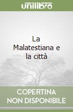 La Malatestiana e la città libro