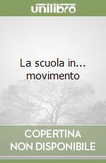 La scuola in... movimento