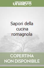 Sapori della cucina romagnola libro