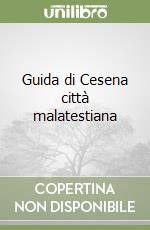 Guida di Cesena città malatestiana libro