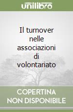 Il turnover nelle associazioni di volontariato