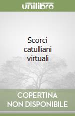 Scorci catulliani virtuali libro