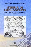 Storia di Longastrino in età medioevale e moderna (secc. XI-XVIII) libro