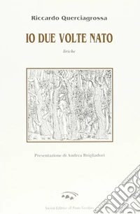 Io due volte nato libro