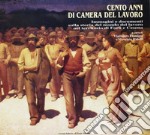 Cento anni di Camera del lavoro. Immagini e documenti sulla storia del mondo del lavoro nel territorio di Forlì e Cesena