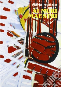 Ai muri maestri libro