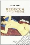 Rebecca peccato veniale libro di Monti Manlio