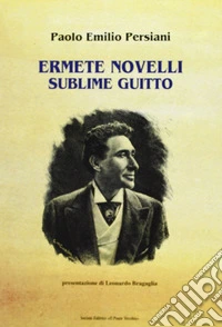 Ermete Novelli. Sublime guitto