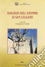 Dialoghi dell'anonimo di San Galgano libro