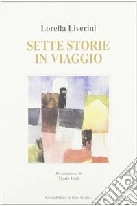 Sette storie di viaggio libro