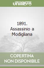 1891. Assassinio a Modigliana libro